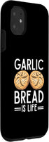 iPhone 11 Baking Pun Cook Chef Baker Garlic Bread Is Life Case...