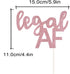 Legal AF Birthday Cake Topper for 18th / 19th / 21st Birthday Party Decorations (Double Sided Rose Gold Glitter)...