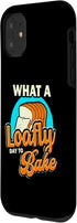 iPhone 11 Funny What A Loafly Day To Bake Quote Bread Making Saying Case...