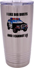 Rogue River Tactical Funny Police Officer Large 20 Ounce Travel Tumbler Mug Cup with Lid I Like Big Busts Thin Blue Line PD Gift...