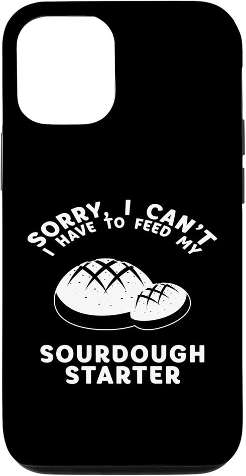 iPhone 14 Pro Funny Sourdough Feed My Starter Bread Baker Quote Saying Case...