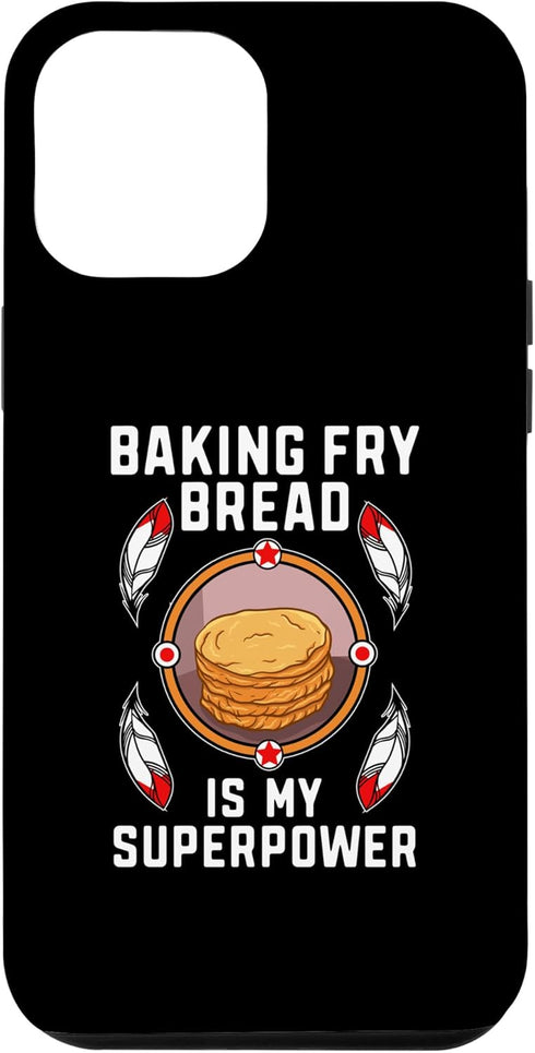 iPhone 15 Plus Native American Baker Indigenous Food Indian Fry Bread Humor Case...