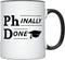 YouNique Designs Phinally Done 11 Ounces PhD Graduation Mug, Funny PhD Mug, Doctorate Graduation (Black Handle)...
