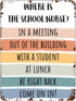 School Nurse Door Sign - Where is The School Nurse Office Decor, school nurse office decorations,school decor Metal Tin Sign 12 X 8 Inch Plaque...