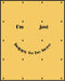 Posterizer 1 pcs-i'm just happy to be here-Yellow positive minimalist art-Motivational & Inspirational Art-Decor for Home & Office- unframed wall ...