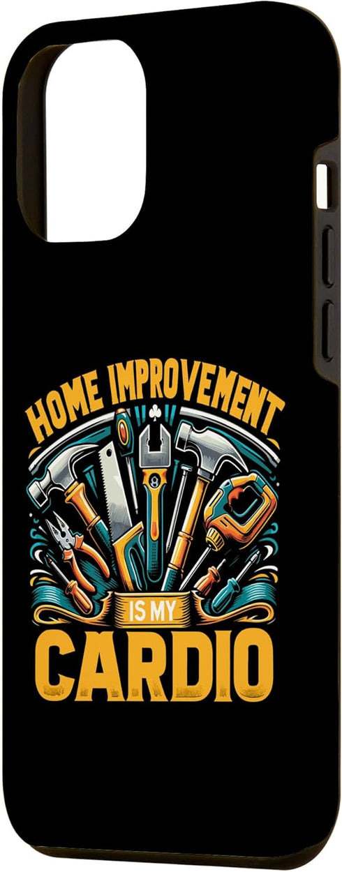 iPhone 13 Pro Max DIY Enthusiasts Decorating DIY Home Improvement Is My Cardio Case...