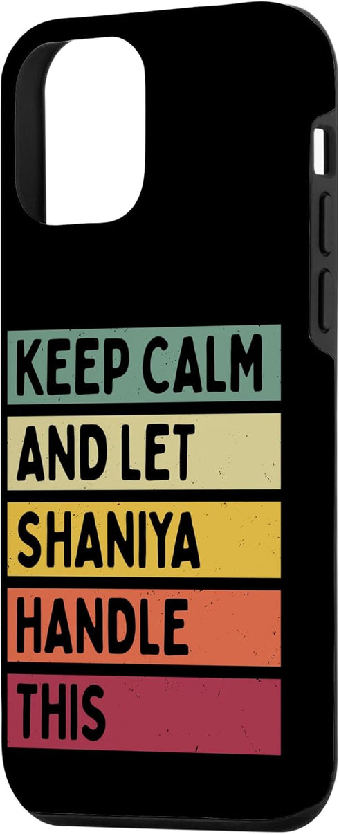iPhone 12 mini Keep Calm And Let Shaniya Handle This Funny Custom Retro Case...