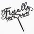 Finally Mr Mrs Love Heart Black Acrylic Cake Topper - Great for Wedding Engagement Bridal Shower Party Decoration Gift Keepsake - 5.9'' x 6.1''(Bl...
