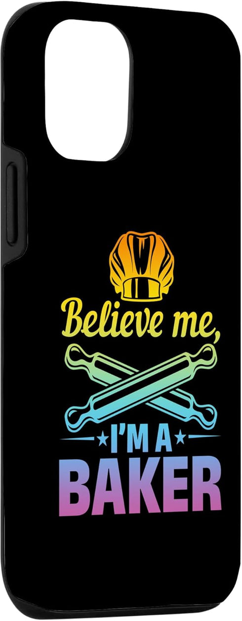 iPhone 14 Believe Me I'm A Baker - Baking Bread Bakery Bread Baker Case...