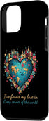 iPhone 12 mini I've Found My Love In Every Corner Of The World Travelling Case...