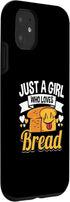 iPhone 11 Just A Girl Who Loves Bread Breadmaker Baker Funny Baking Case...