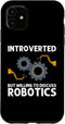 iPhone 11 Funny Robotics For Men Women Robots Engineering Robot Lovers Case...