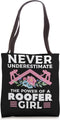 Never Underestimate The Power Of A Roofer Girl Roofing Tote Bag...