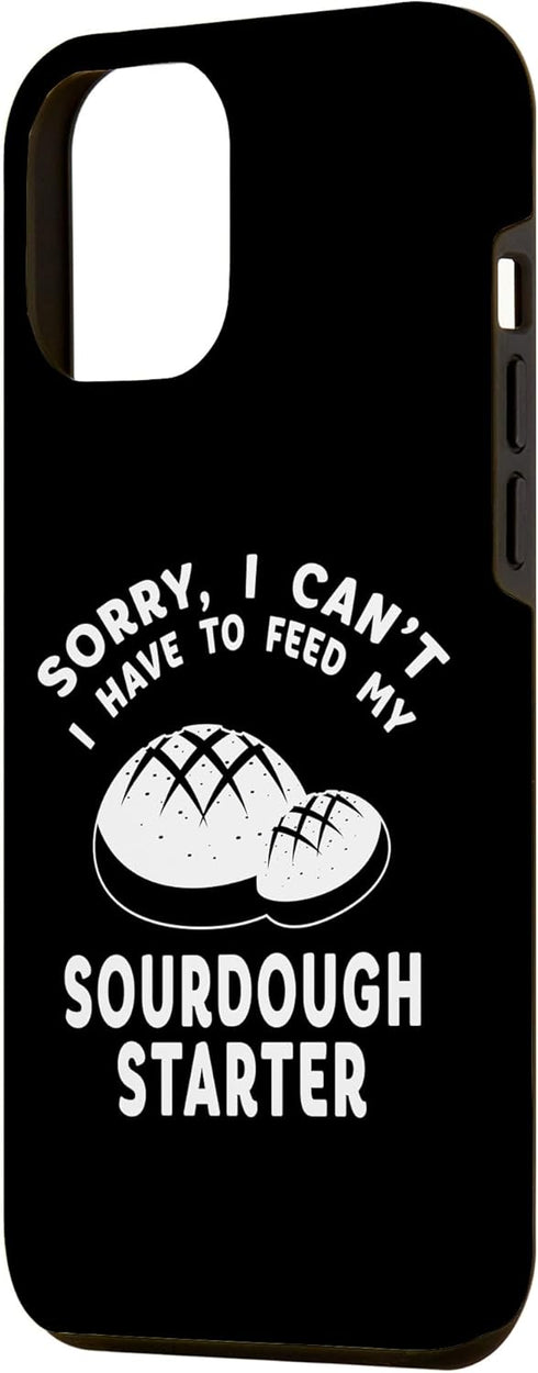 iPhone 14 Plus Funny Sourdough Feed My Starter Bread Baker Quote Saying Case...