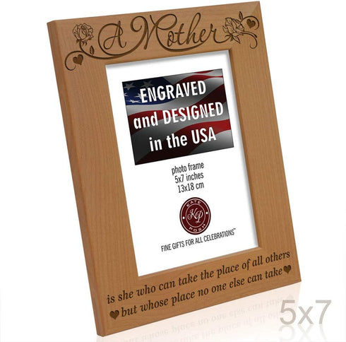 KATE POSH - A Mother is she who can take The Place of All Others, but Whose Place no one Else can take - Engraved Solid Wood Picture Frame (5" x 7...