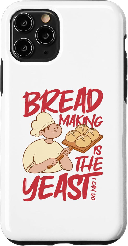 iPhone 11 Pro Bread Maker Bread Making Yeast I Can Do, Baking Lover Case...