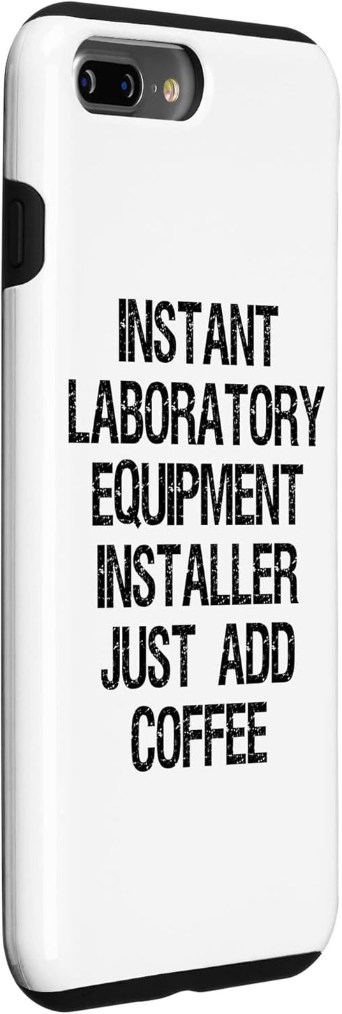iPhone 7 Plus/8 Plus Instant Laboratory Equipment Installer Just Add Coffee Case...