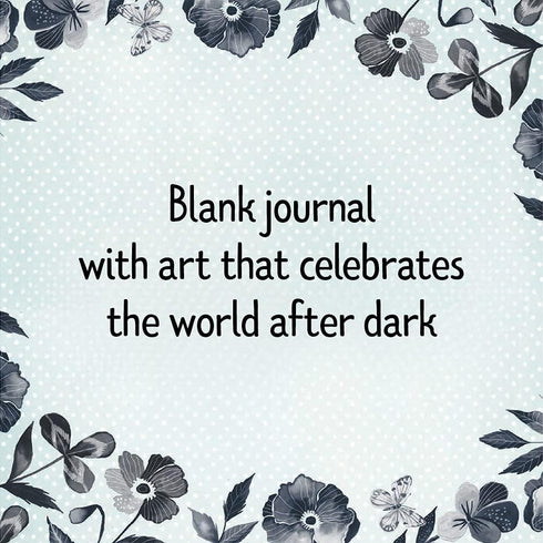 Under the Light of the Moon: A Journal for Moonflowers...