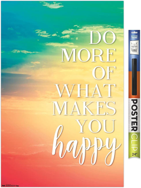 Trends International Do More Of What Makes You Happy Wall Poster, 22.375" x 34", Premium Poster & Clip Bundle...