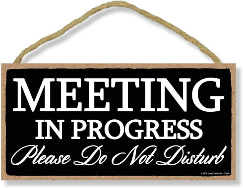 Honey Dew Gifts Meeting in Progress Please Do Not Disturb 10 inch by 5 inch Hanging Door Sign for Office Commerical Use, 75466...
