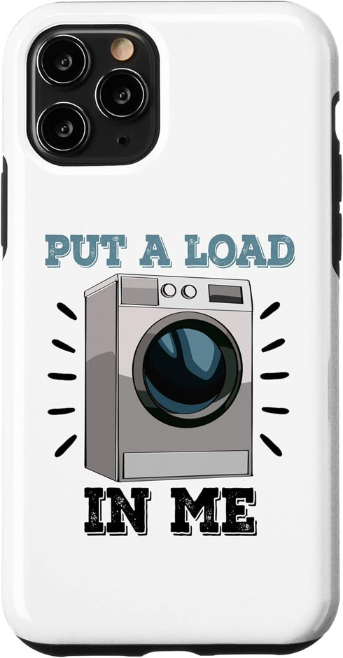 iPhone 11 Pro Put A Load In Me Mechanic Funny Women Washing Machine Case...