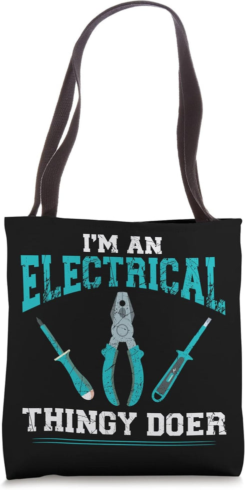 Electrician Tool I'M An Electrical Thingy Doer Tote Bag...
