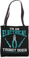 Electrician Tool I'M An Electrical Thingy Doer Tote Bag...