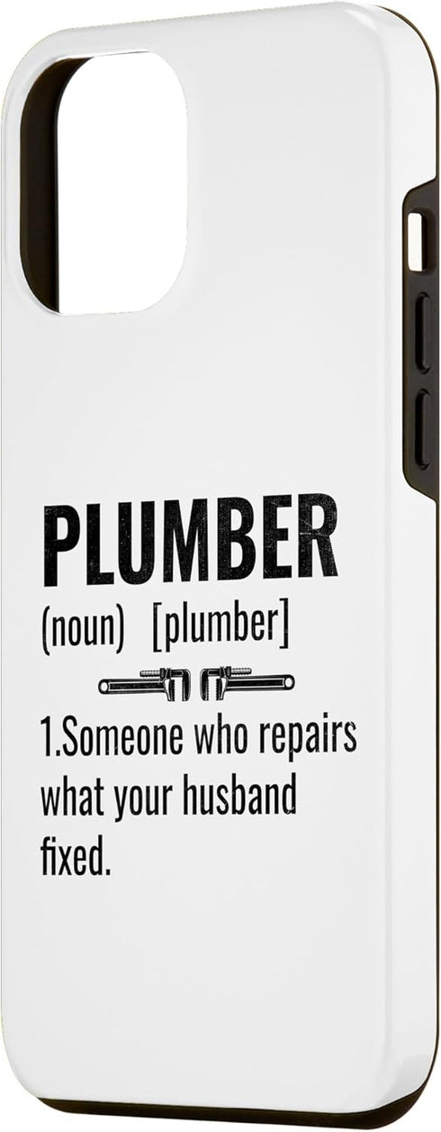 iPhone 15 Pro Max Plumber Noun Someone Who Repairs What Your Husband Fixed Case...