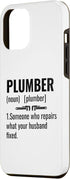 iPhone 15 Pro Max Plumber Noun Someone Who Repairs What Your Husband Fixed Case...