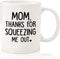 Mom, Squeezing Me Out Funny Coffee Mug - Gifts for Mom from Son, Daughter - Best Moms Gifts from Kids, Child - Gag Birthday Present Idea for Mothe...