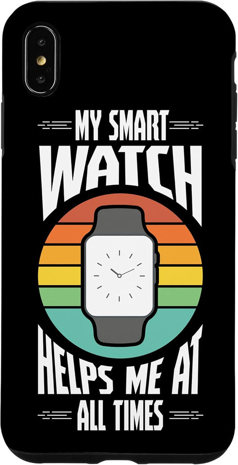 iPhone XS Max Cool My Smartwatch Helps Me Always Pocket Watch Lovers Case...