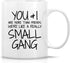 Retreez Funny Mug - You & I are More Than Friends We're a Small Gang 11 Oz Ceramic Coffee Mugs - Funny, Sarcasm, Sarcastic, Motivational, Inspirat...