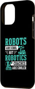 iPhone 15 Pro Max Awesome Robots Are Cool But Robotics Coaches Are Cooler Case...