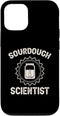 iPhone 12/12 Pro Sourdough Scientist Funny Bread Baker Baking Humor Foodie Case...