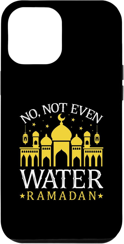 iPhone 12 Pro Max No Not Even Water Fasting Mode Allah Islamic Muslima Ramadan Case...