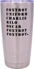 Rogue River Tactical Funny Military Acronym 20 Oz.Travel Tumbler Mug Cup with Lid Vacuum Insulated Hot or Cold Military Veteran Gift...