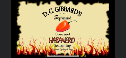D.C. Gibbard's Sophisticated Habanero Seasoning...