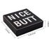 Funny Bathroom Signs Decor, Farmhouse Wooden Box Sign Wall Decor Art, 6" Square Nice Butt...