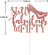 Rose Gold Still Fabulous at Fifty Cake Topper, Happy 50th Birthday Cake Topper, 50th Birthday Party Decoration...