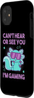 iPhone 11 Can't Hear Or See You I'm Gaming - Axolotl Gamer VR Headset Case...