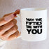 Retreez Funny Mug - May The Fifties Be With You 11 Oz Ceramic Tea Coffee Mugs - Funny, Sarcasm, Inspirational 50th Birthday Gag gifts for father h...