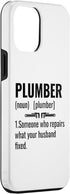 iPhone 15 Pro Max Plumber Noun Someone Who Repairs What Your Husband Fixed Case...