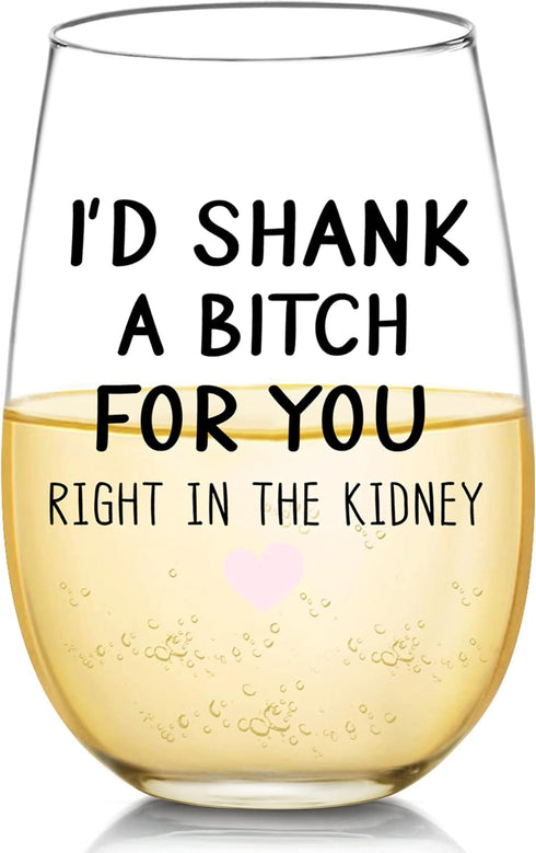 Best Friend, Friendship Gifts for Women - I'd Shank A Bitch for You Right Funny Best Friend Birthday Gifts for Women, Her, Unique Gifts Ideas for ...