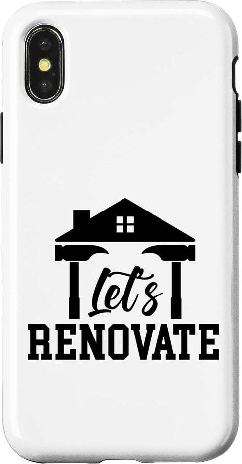 iPhone X/XS Let's Renovate Restoration Home House Renovation Case...