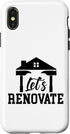 iPhone X/XS Let's Renovate Restoration Home House Renovation Case...