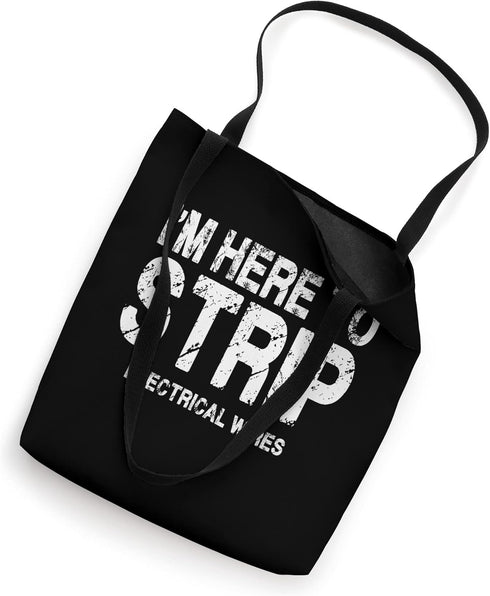Electrician Here To Strip Electrical Wires Funny Electrician Tote Bag...
