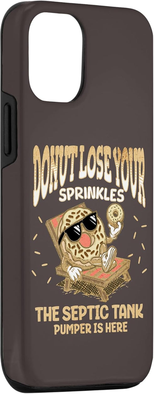 iPhone 12/12 Pro Septic Tank Pumper Funny Donut Quote Sanitary Sewage Case...