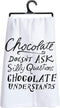 Primitives by Kathy 25253 LOL Made You Smile Dish Towel, 28" Square, Chocolate Doesn't Ask...