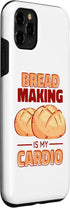 iPhone 11 Pro Max Bread Maker Bread Making Is My Cardio, Baking Lover Case...