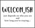 Posterizer 1 pcs-Welcome-ish-Funny Welcome, Outside Sign-Comedy Art- Gift for Nature, Surfers and Beach Lovers-Living Room Bedroom Decor- unframed...